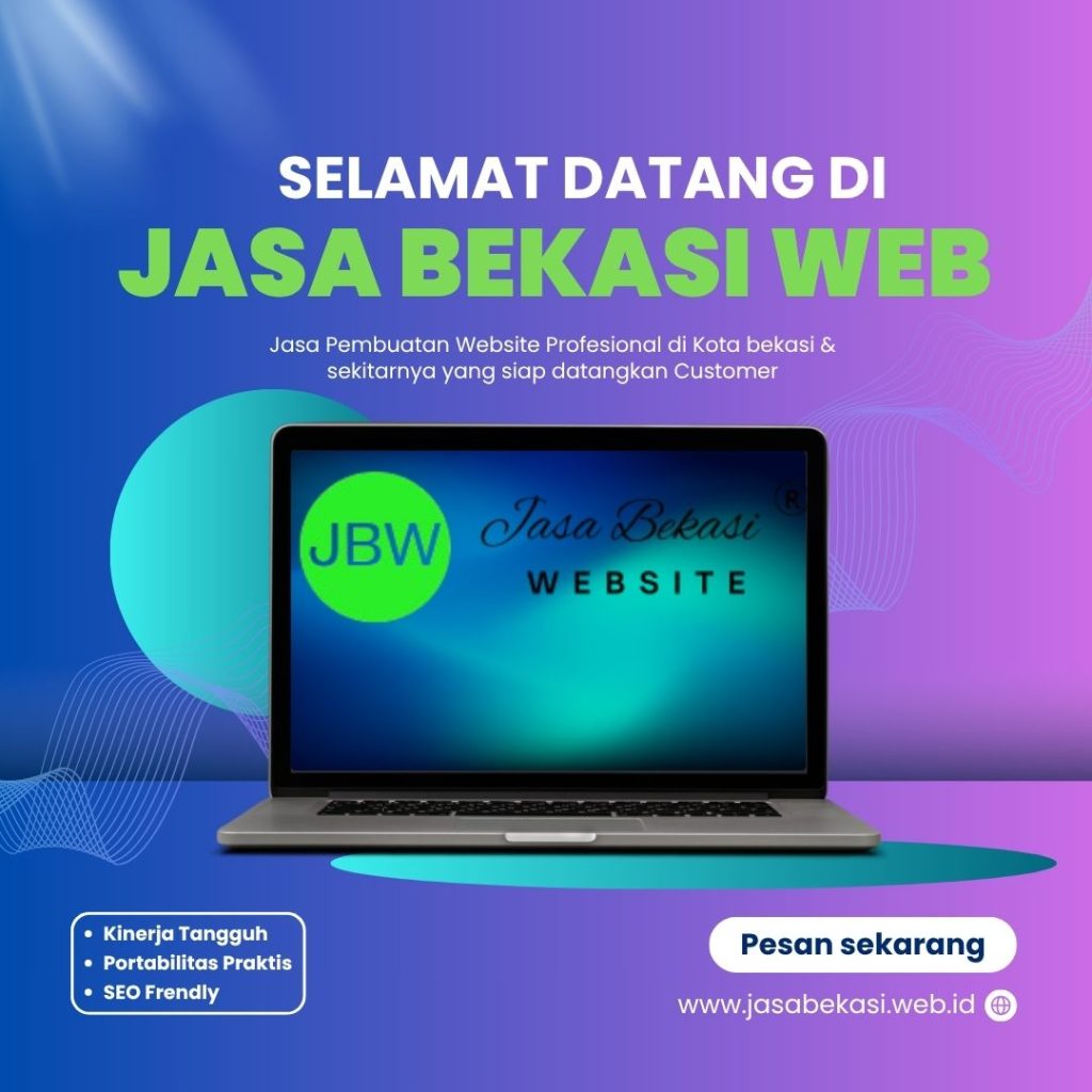 Jasa Web Bekasi Harga Terjangkau: Solusi Digital Terbaik untuk Bisnis Anda